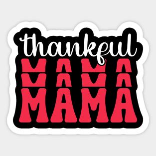 thankful mama Sticker